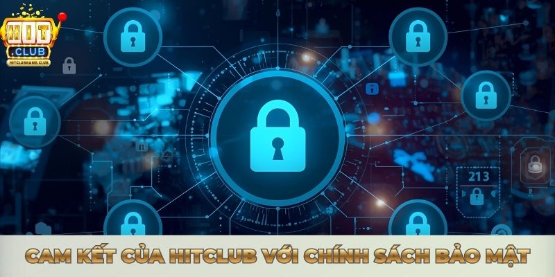 Cam kết của Hitclub với chính sách bảo mật