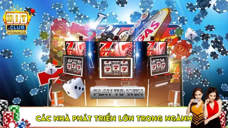 Các nhà phát triển lớn trong ngành